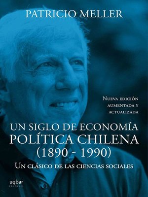 cover image of Un siglo de economía política chilena